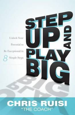 Step Up And Play Big(English, Paperback, Ruisi Chris)