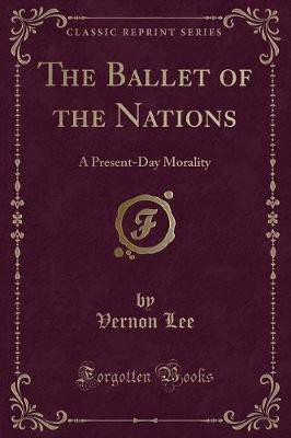 The Ballet of the Nations(English, Paperback, Lee Vernon)