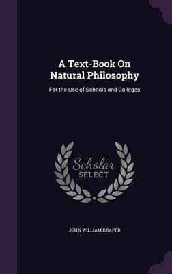 A Text-Book On Natural Philosophy(English, Hardcover, Draper John William)