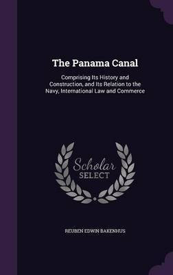 The Panama Canal(English, Hardcover, Bakenhus Reuben Edwin)