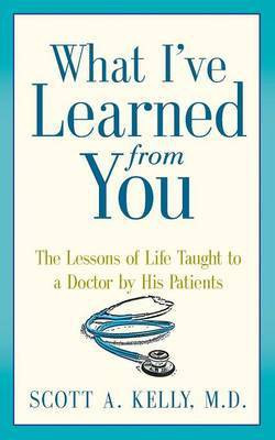 What I've Learned from You(English, Paperback, Kelly Scott)