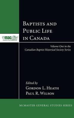Baptists and Public Life in Canada(English, Hardcover, unknown)