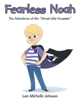 Fearless Noah(English, Paperback, Johnson Lea Michelle)