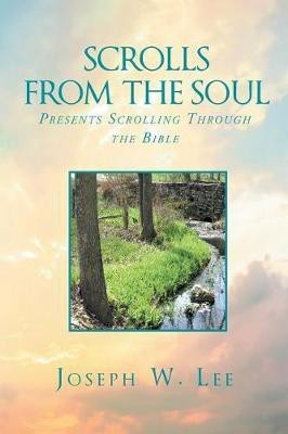 Scrolls From the Soul(English, Paperback, Lee Joseph W)