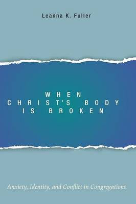 When Christ's Body Is Broken(English, Paperback, Fuller Leanna K)