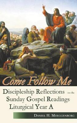 Come Follow Me(English, Hardcover, Mueggenborg Daniel H)