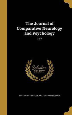 The Journal of Comparative Neurology and Psychology; v.17(English, Hardcover, unknown)