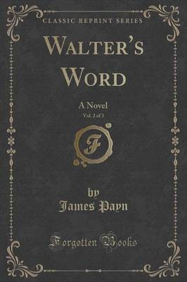Walter's Word, Vol. 2 of 3(English, Paperback, Payn James)
