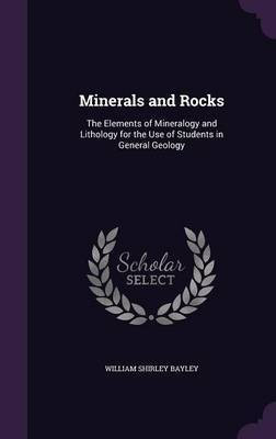 Minerals and Rocks(English, Hardcover, Bayley William Shirley)