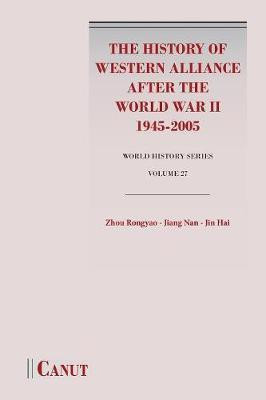 The History of Western Alliance after the World War II (1945-2005)(English, Paperback, Zhou Rongyao)