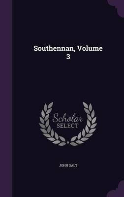 Southennan, Volume 3(English, Hardcover, Galt John)