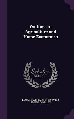 Outlines in Agriculture and Home Economics(English, Hardcover, unknown)