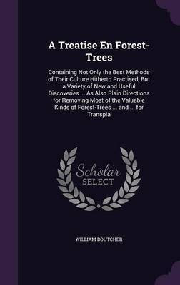 A Treatise En Forest-Trees(English, Hardcover, Boutcher William)