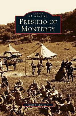 Presidio of Monterey(English, Hardcover, Raugh Harold E Jr)