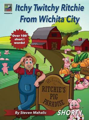 Itchy Twitchy Ritchie From Wichita City(English, Hardcover, Mahalic Steven)