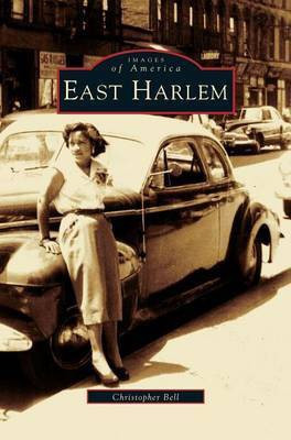 East Harlem(English, Hardcover, Bell Christopher)