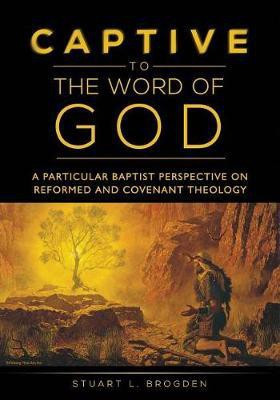 Captive to the Word of God(English, Paperback, Brogden Stuart L)