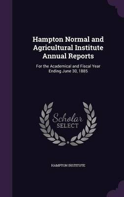 Hampton Normal and Agricultural Institute Annual Reports(English, Hardcover, unknown)