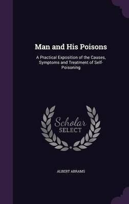 Man and His Poisons(English, Hardcover, Abrams Albert)