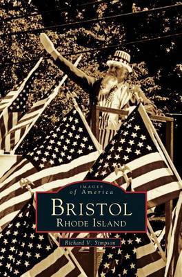 Bristol, Rhode Island(English, Hardcover, Simpson Richard V)