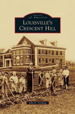 Louisville's Crescent Hill(English, Hardcover, Findling John E)