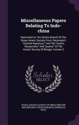 Miscellaneous Papers Relating To Indo-china(English, Hardcover, Rost Reinhold)