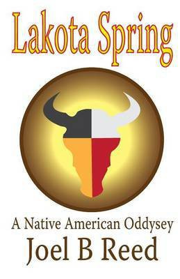 Lakota Spring(English, Paperback, Reed Joel B)