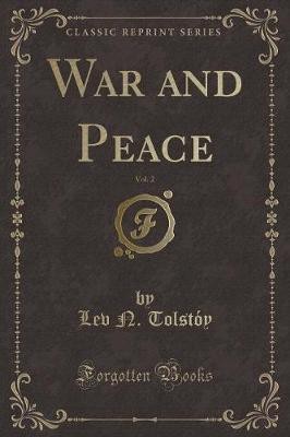 War and Peace, Vol. 2 (Classic Reprint)(English, Paperback, Tolstoy Lev N.)