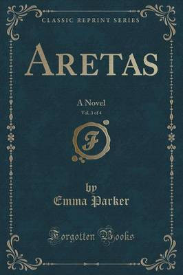 Aretas, Vol. 3 of 4(English, Paperback, Parker Emma)