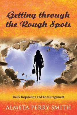 Getting through the Rough Spots(English, Paperback, Smith Almeta Perry)