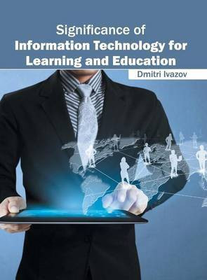 Significance of Information Technology for Learning and Education(English, Hardcover, unknown)