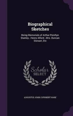 Biographical Sketches(English, Hardcover, Hare Augustus John Cuthbert)