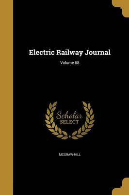 Electric Railway Journal; Volume 58(English, Paperback, unknown)