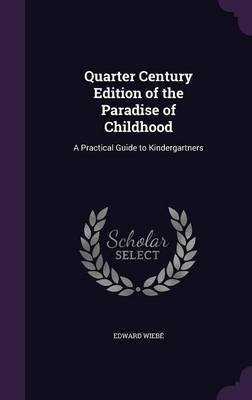 Quarter Century Edition of the Paradise of Childhood(English, Hardcover, Wiebe Edward)