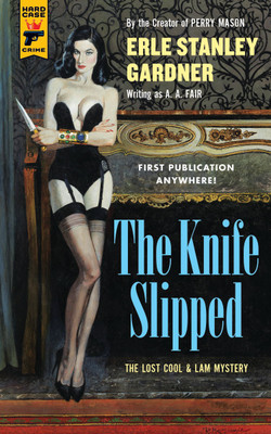 The Knife Slipped ( hard Case Crime)(English, Paperback, Erle Stanley Gardner)