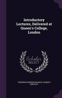 Introductory Lectures, Delivered at Queen's College, London(English, Hardcover, Maurice Frederick Denison)