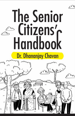 The Senior Citizen's Handbook(English, Paperback, Chavan Dhanajay)