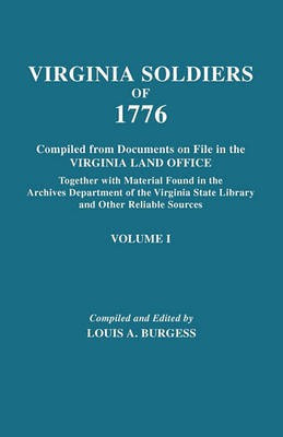 Virginia Soldiers of 1776. Compiled from Documents on File in the Virginia Land Office. In Three Volumes. Volume I(English, Paperback, unknown)