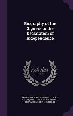 Biography of the Signers to the Declaration of Independence(English, Hardcover, Sanderson John)