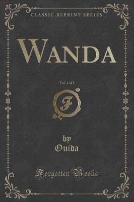 Wanda, Vol. 1 of 3 (Classic Reprint)(English, Paperback, Ouida Ouida)