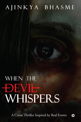 When the Devil Whispers(English, Paperback, Ajinkya Bhasme)