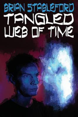 Tangled Web of Time(English, Paperback, Stableford Brian)