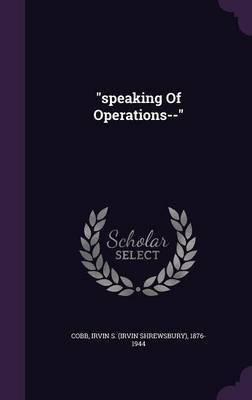 speaking Of Operations--(English, Hardcover, unknown)