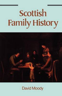 Scottish Family History(English, Paperback, Moody David)