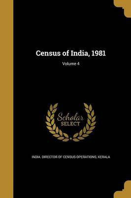 Census of India, 1981; Volume 4(English, Paperback, unknown)