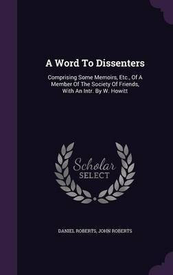 A Word To Dissenters(English, Hardcover, Roberts Daniel)
