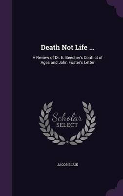 Death Not Life ...(English, Hardcover, Blain Jacob)