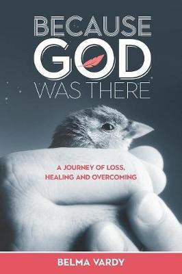 Because God Was There(English, Paperback, Vardy Belma Diana)