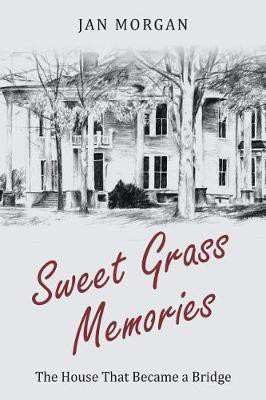 Sweet Grass Memories(English, Paperback, Morgan Jan)