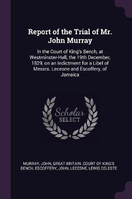Report of the Trial of Mr. John Murray(English, Paperback, Murray John)